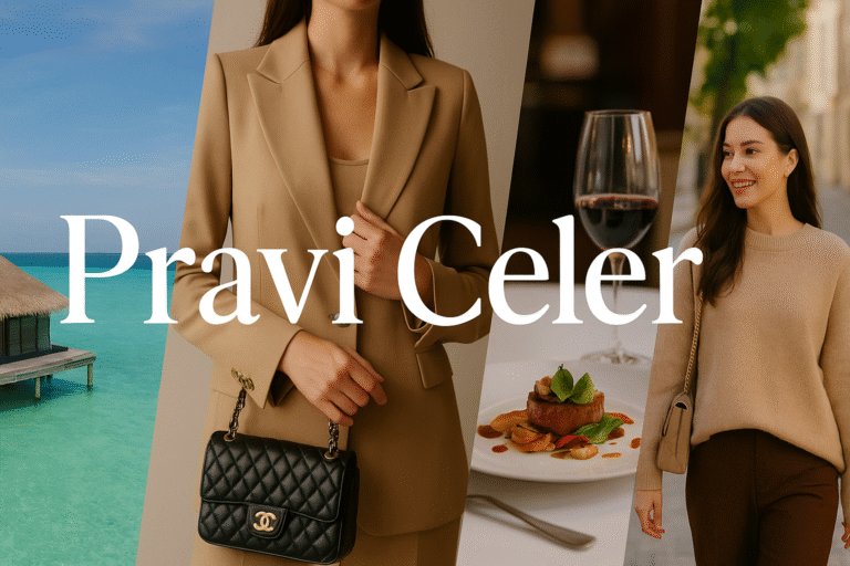 Pravi Celer: Your Ultimate Guide to Luxury Travel, Fashion & Lifestyle